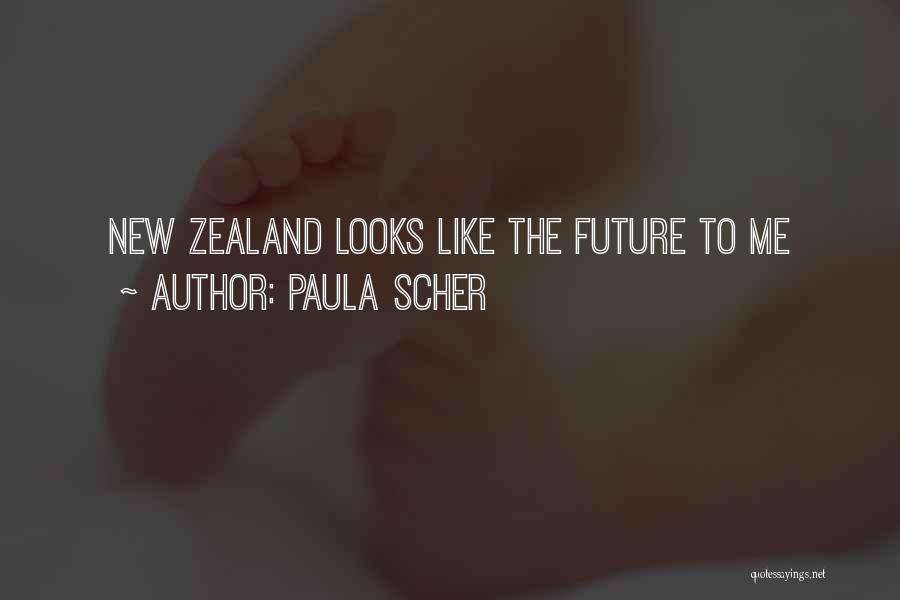 Paula Scher Quotes: New Zealand Looks Like The Future To Me