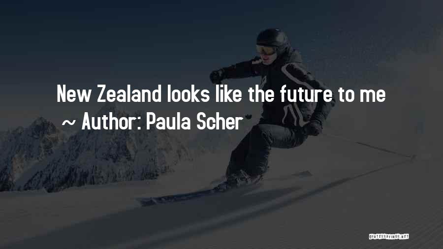 Paula Scher Quotes: New Zealand Looks Like The Future To Me