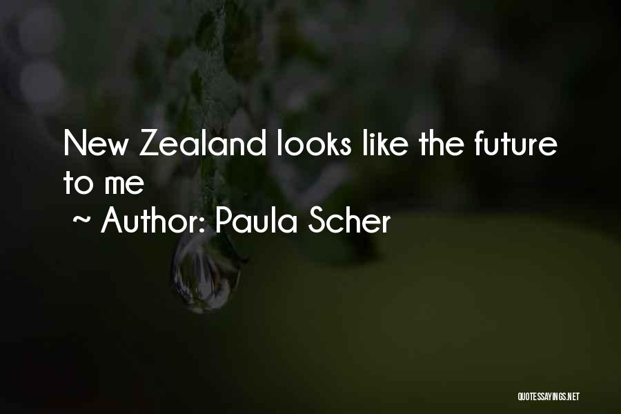 Paula Scher Quotes: New Zealand Looks Like The Future To Me