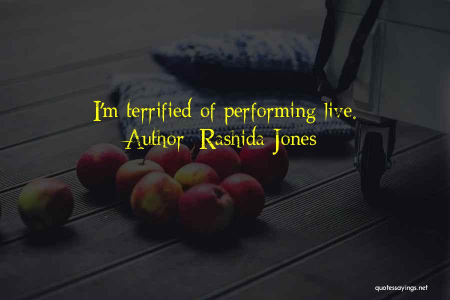 Rashida Jones Quotes: I'm Terrified Of Performing Live.