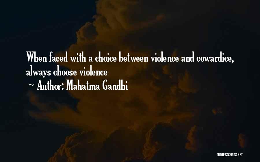 Mahatma Gandhi Quotes: When Faced With A Choice Between Violence And Cowardice, Always Choose Violence