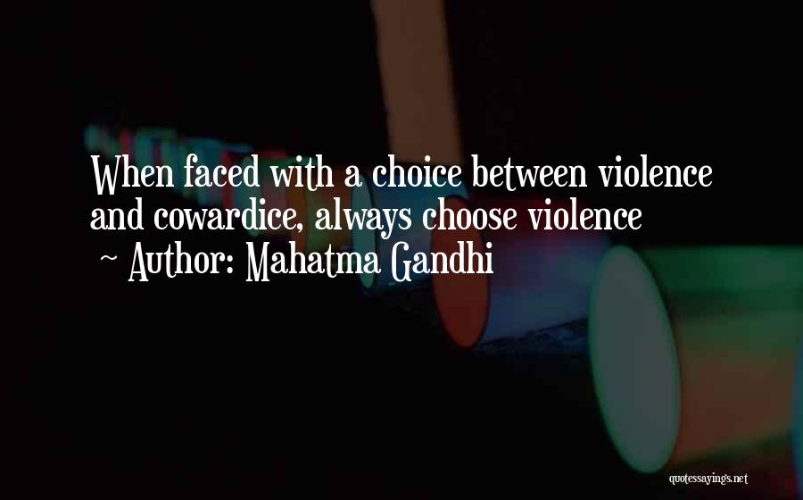 Mahatma Gandhi Quotes: When Faced With A Choice Between Violence And Cowardice, Always Choose Violence