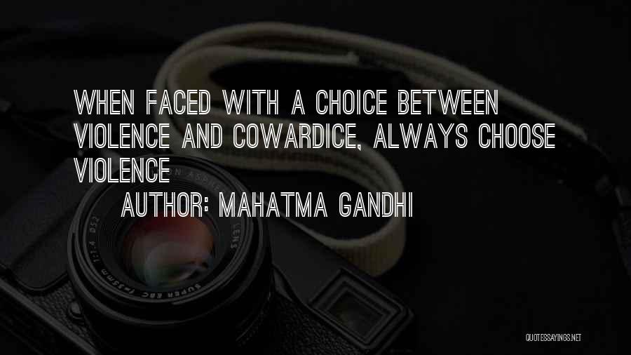 Mahatma Gandhi Quotes: When Faced With A Choice Between Violence And Cowardice, Always Choose Violence
