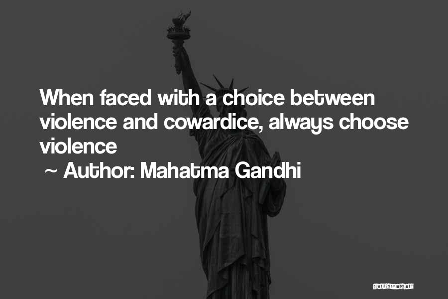 Mahatma Gandhi Quotes: When Faced With A Choice Between Violence And Cowardice, Always Choose Violence