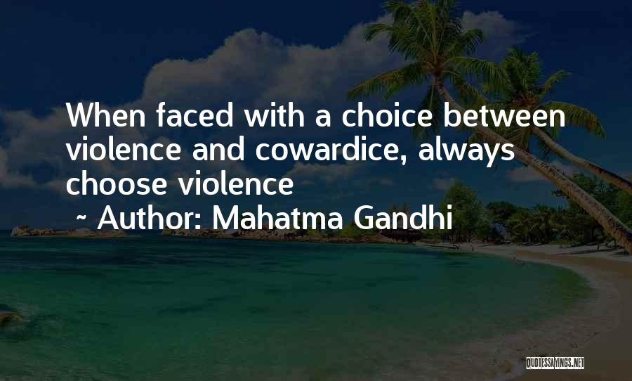 Mahatma Gandhi Quotes: When Faced With A Choice Between Violence And Cowardice, Always Choose Violence