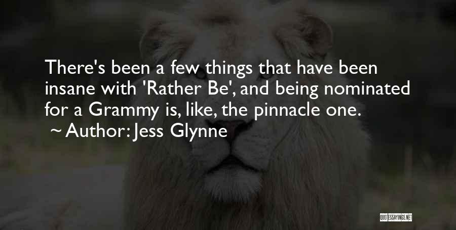 Jess Glynne Quotes: There's Been A Few Things That Have Been Insane With 'rather Be', And Being Nominated For A Grammy Is, Like,