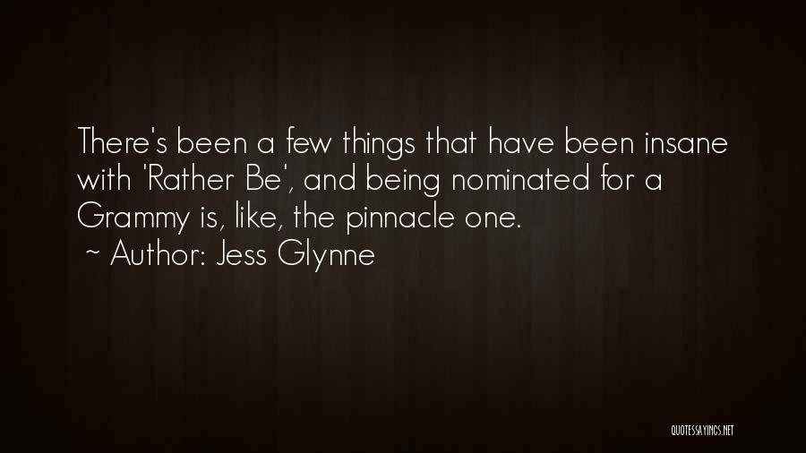Jess Glynne Quotes: There's Been A Few Things That Have Been Insane With 'rather Be', And Being Nominated For A Grammy Is, Like,