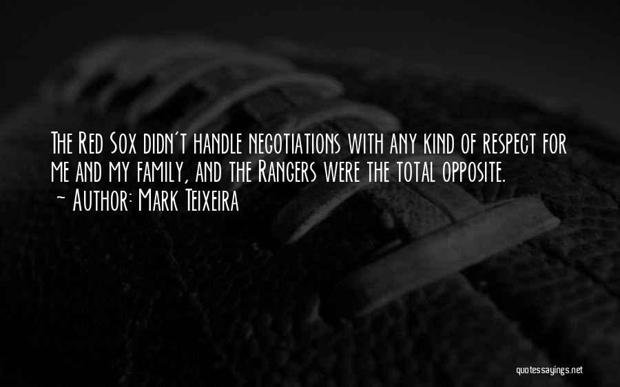 Mark Teixeira Quotes: The Red Sox Didn't Handle Negotiations With Any Kind Of Respect For Me And My Family, And The Rangers Were