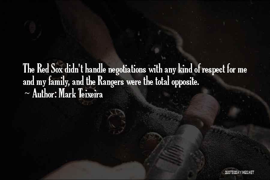 Mark Teixeira Quotes: The Red Sox Didn't Handle Negotiations With Any Kind Of Respect For Me And My Family, And The Rangers Were