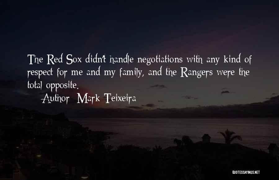 Mark Teixeira Quotes: The Red Sox Didn't Handle Negotiations With Any Kind Of Respect For Me And My Family, And The Rangers Were