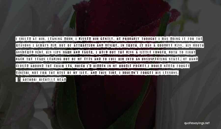 Richelle Mead Quotes: I Smiled At Him. Leaning Down, I Kissed Him Gently. He Probably Thought I Was Doing It For The Reasons