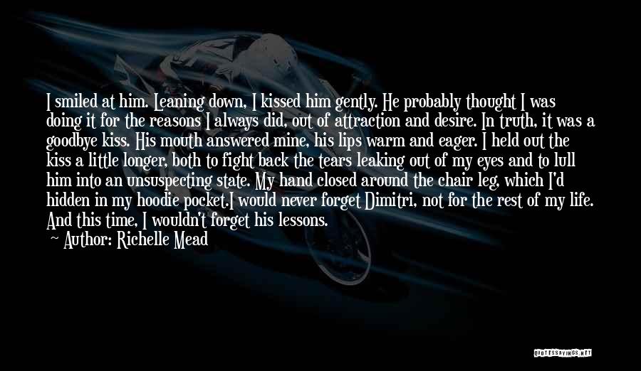 Richelle Mead Quotes: I Smiled At Him. Leaning Down, I Kissed Him Gently. He Probably Thought I Was Doing It For The Reasons