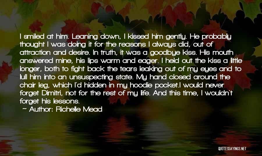 Richelle Mead Quotes: I Smiled At Him. Leaning Down, I Kissed Him Gently. He Probably Thought I Was Doing It For The Reasons