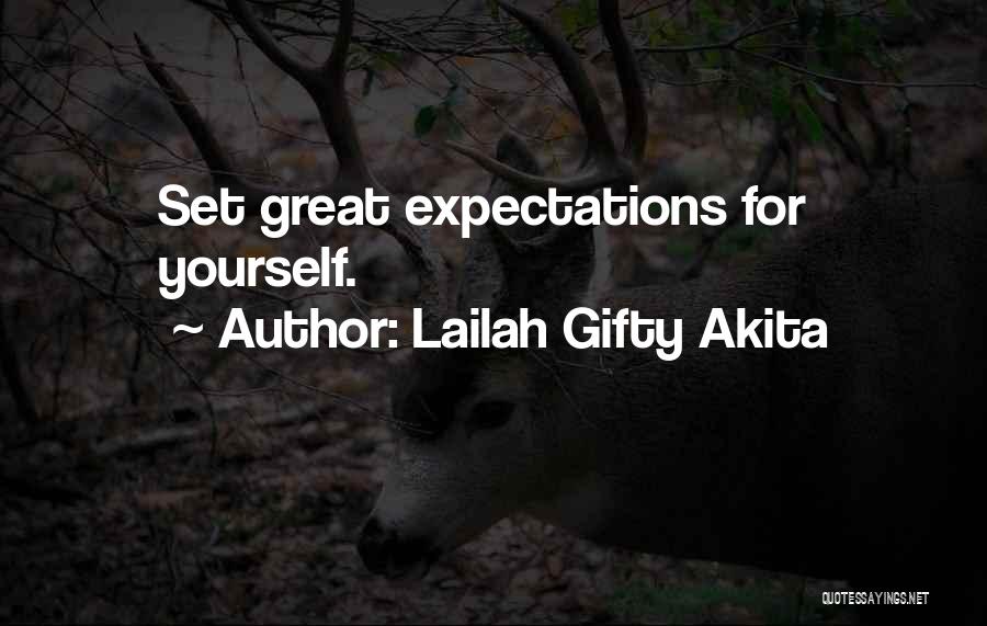 Lailah Gifty Akita Quotes: Set Great Expectations For Yourself.
