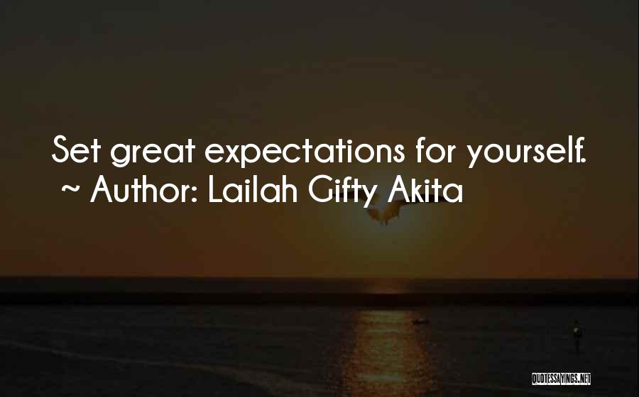 Lailah Gifty Akita Quotes: Set Great Expectations For Yourself.