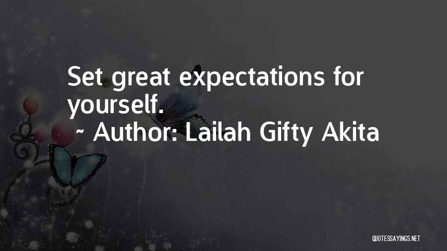 Lailah Gifty Akita Quotes: Set Great Expectations For Yourself.