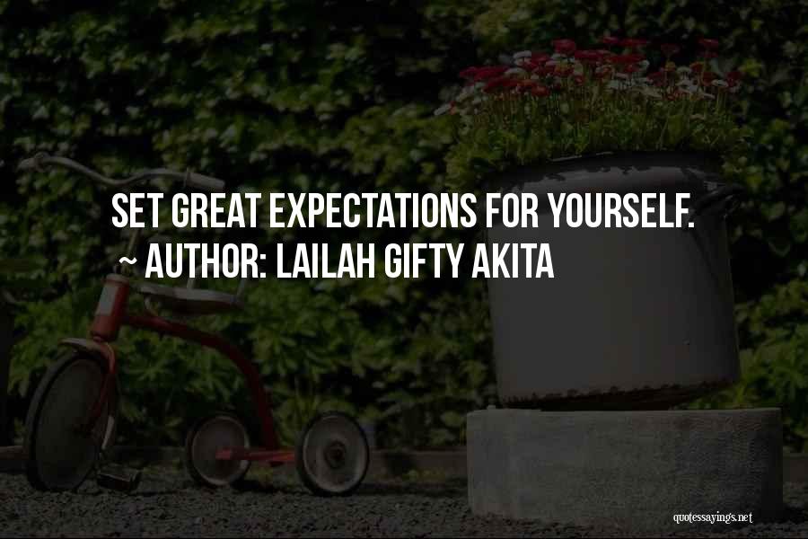 Lailah Gifty Akita Quotes: Set Great Expectations For Yourself.