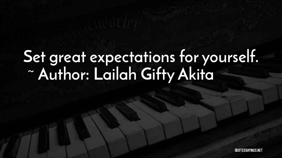 Lailah Gifty Akita Quotes: Set Great Expectations For Yourself.
