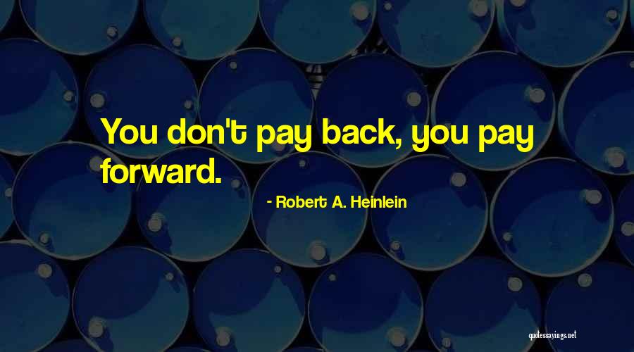 5988 Quotes By Robert A. Heinlein 5988 Quotes By Robert A. Heinlein