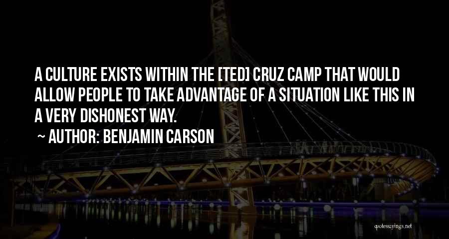 Benjamin Carson Quotes: A Culture Exists Within The [ted] Cruz Camp That Would Allow People To Take Advantage Of A Situation Like This