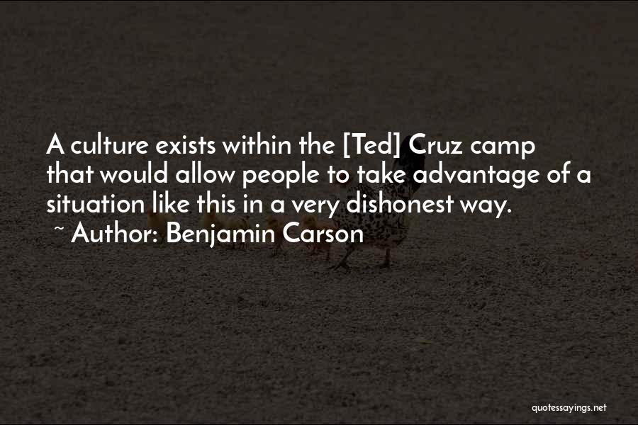 Benjamin Carson Quotes: A Culture Exists Within The [ted] Cruz Camp That Would Allow People To Take Advantage Of A Situation Like This