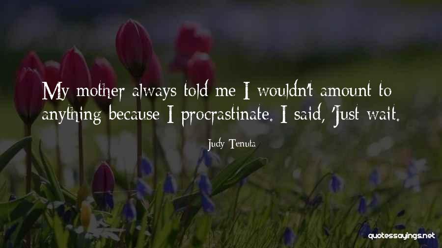 5bn 2582u 00 00 Quotes By Judy Tenuta 5bn 2582u 00 00 Quotes By Judy Tenuta