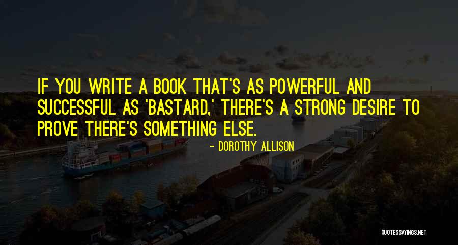 5fdp Videos Quotes By Dorothy Allison 5fdp Videos Quotes By Dorothy Allison