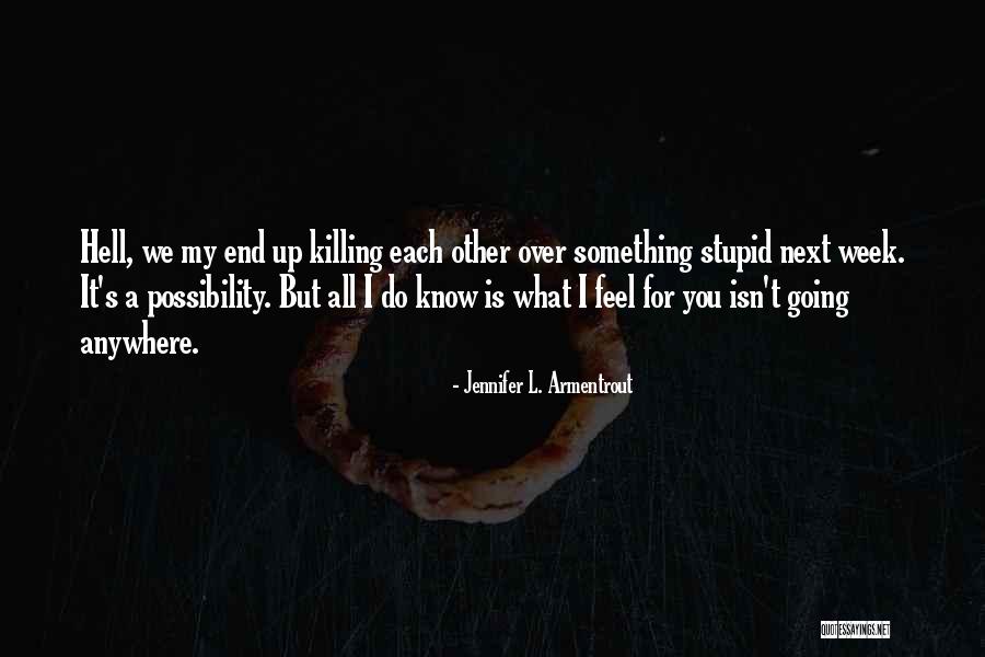 5kg In Pounds Quotes By Jennifer L. Armentrout 5kg In Pounds Quotes By Jennifer L. Armentrout