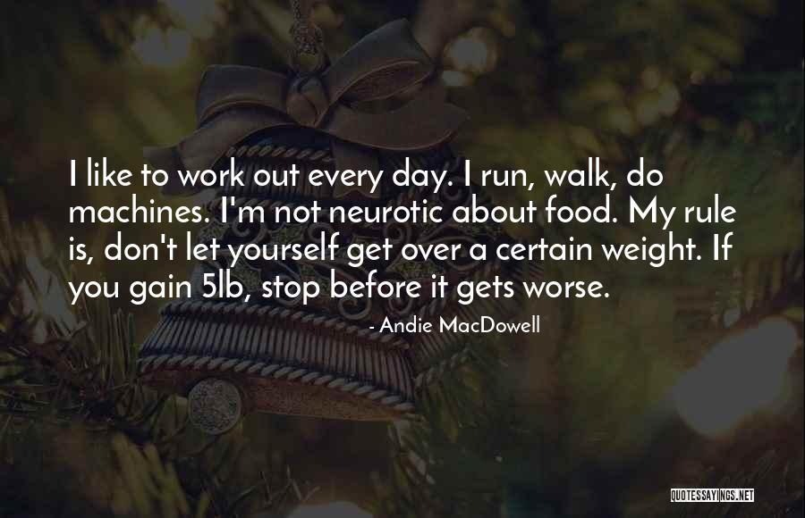 5lb Quotes By Andie MacDowell 5lb Quotes By Andie MacDowell