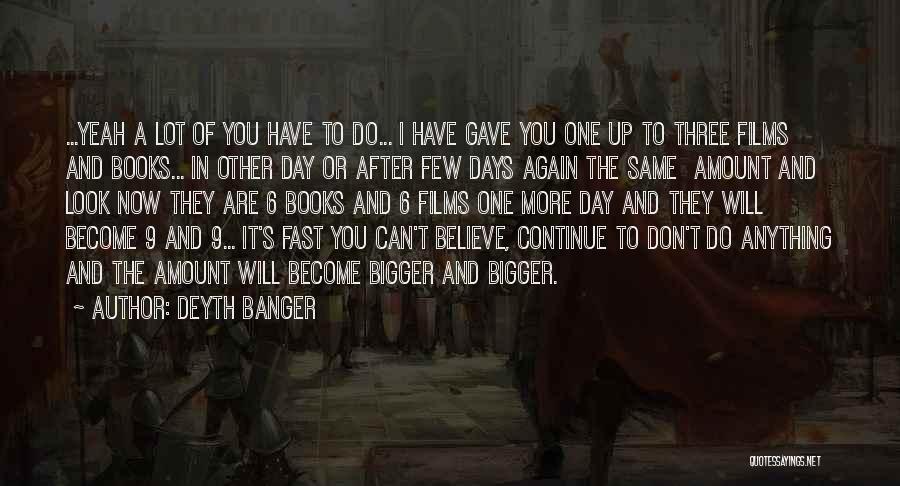 6 Days Quotes By Deyth Banger