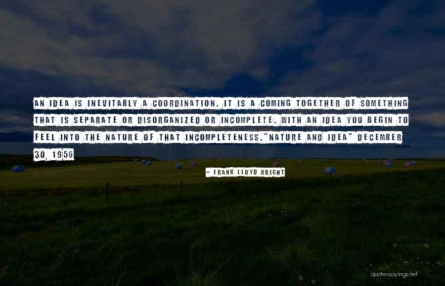 6 December 1956 Quotes By Frank Lloyd Wright 6 December 1956 Quotes By Frank Lloyd Wright