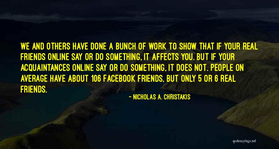 6 Friends Quotes By Nicholas A. Christakis