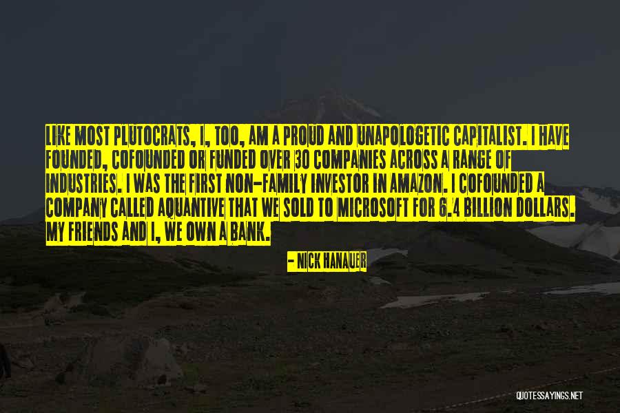 6 Friends Quotes By Nick Hanauer 6 Friends Quotes By Nick Hanauer