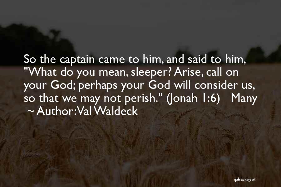 6 God Quotes By Val Waldeck