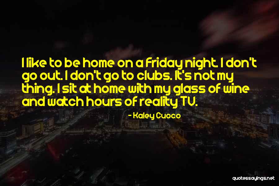 6 Hours One Friday Quotes By Kaley Cuoco 6 Hours One Friday Quotes By Kaley Cuoco