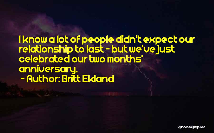 6 Months Anniversary Quotes By Britt Ekland