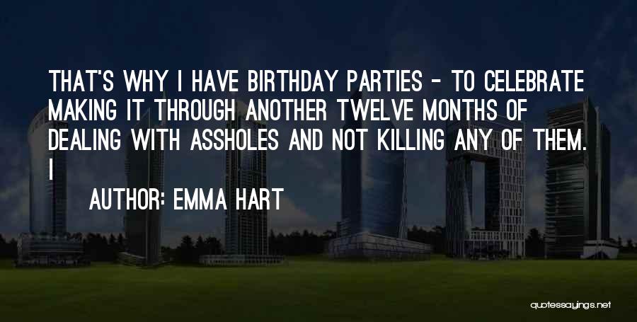 6 Months Birthday Quotes By Emma Hart