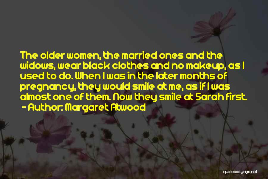 6 Months Married Quotes By Margaret Atwood