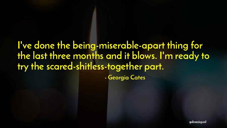 6 Months Of Being Together Quotes By Georgia Cates 6 Months Of Being Together Quotes By Georgia Cates