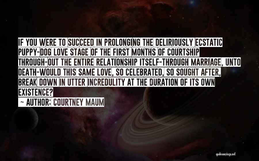 6 Months Of Love Quotes By Courtney Maum