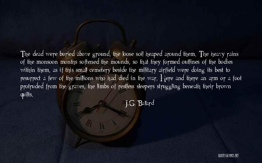 6 Months Since You Died Quotes By J.G. Ballard 6 Months Since You Died Quotes By J.G. Ballard