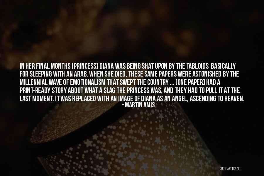 6 Months Since You Died Quotes By Martin Amis 6 Months Since You Died Quotes By Martin Amis