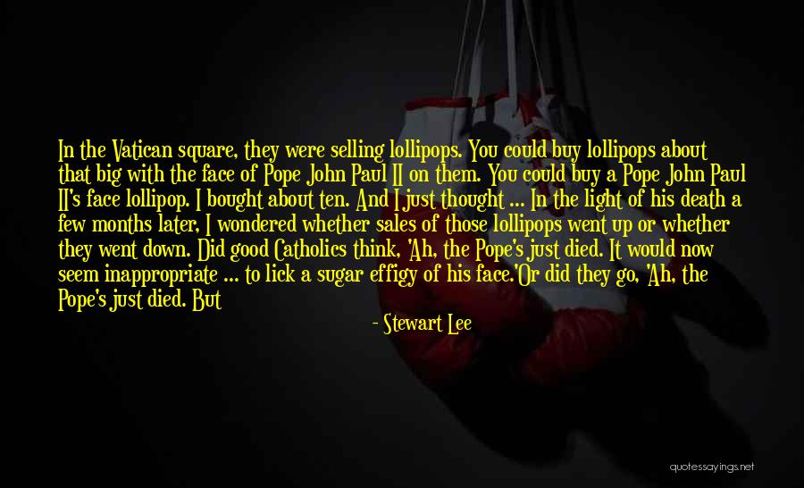 6 Months Since You Died Quotes By Stewart Lee 6 Months Since You Died Quotes By Stewart Lee