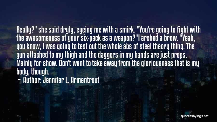 6 Pack Abs Quotes By Jennifer L. Armentrout
