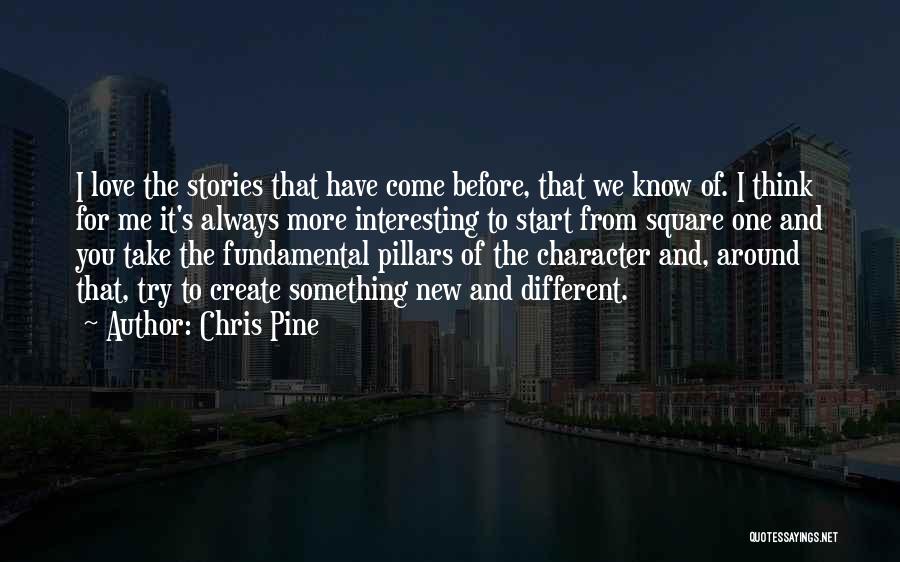 6 Pillars Of Character Quotes By Chris Pine