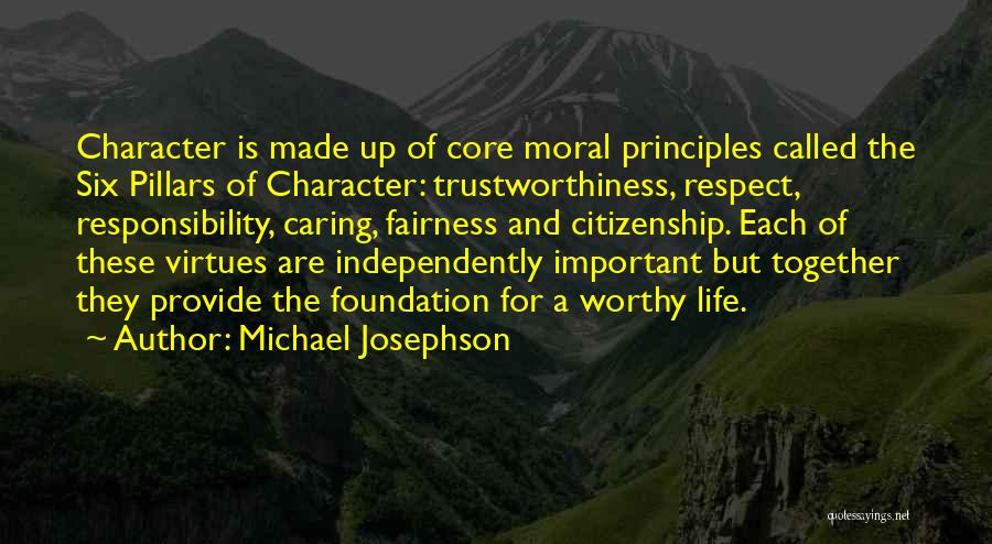 6 Pillars Of Character Quotes By Michael Josephson