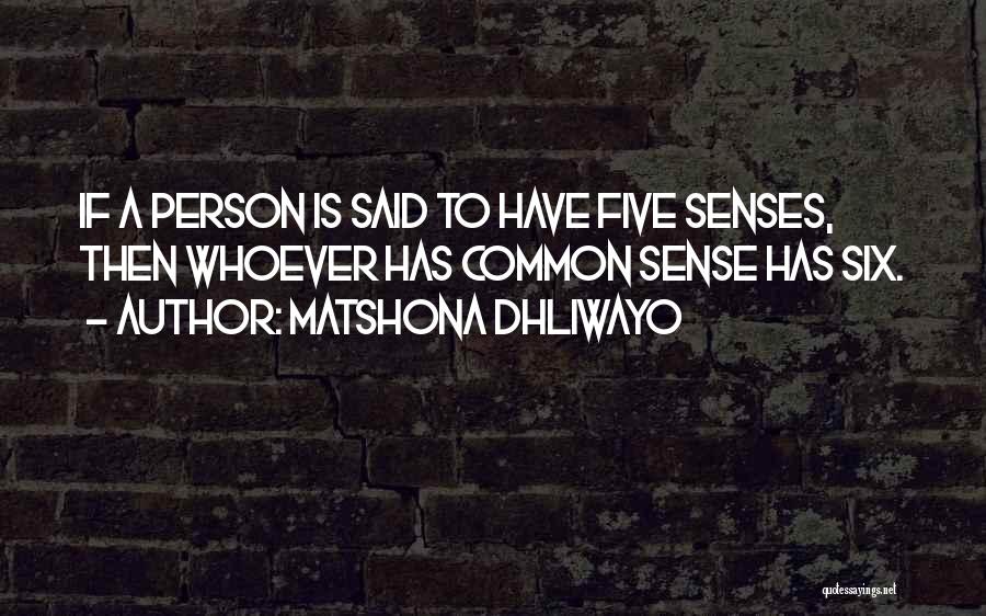 6 Senses Quotes By Matshona Dhliwayo