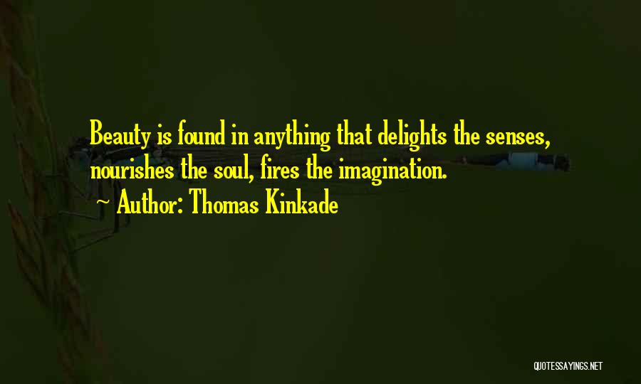 6 Senses Quotes By Thomas Kinkade