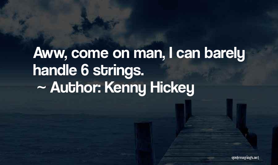 6 Strings Quotes By Kenny Hickey