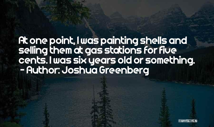 6 Year Olds Quotes By Joshua Greenberg
